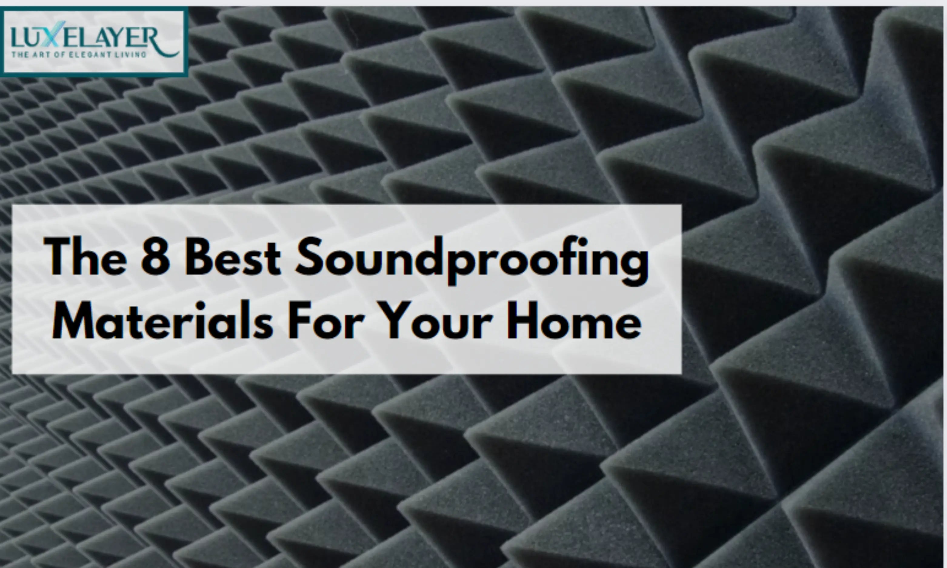 The 8 Best Soundproofing Materials for Your Home
